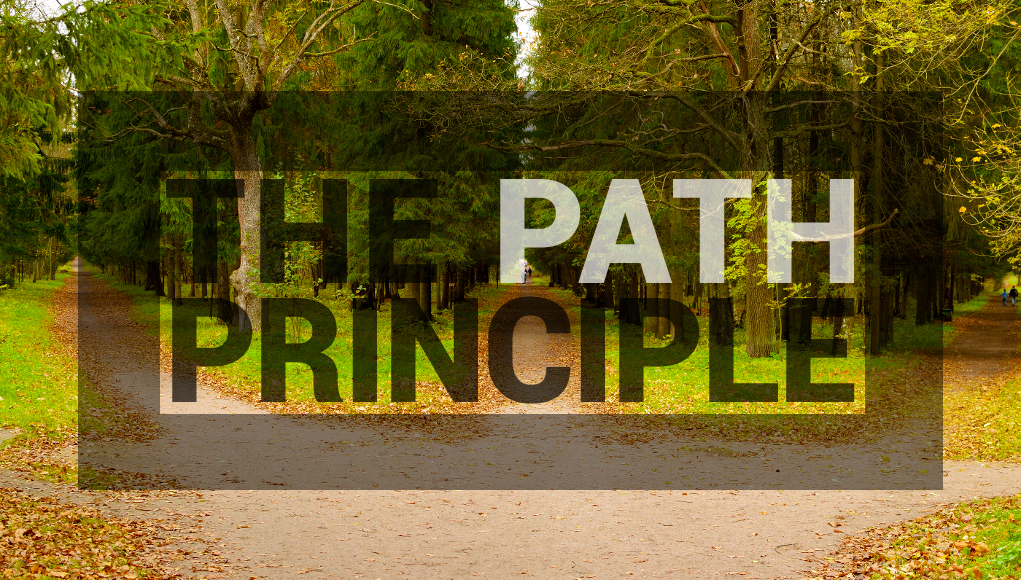 Path Principle – Part 2