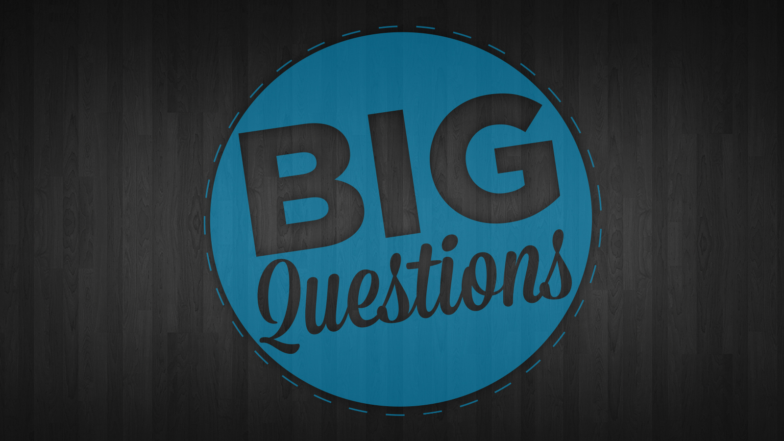 Big Questions – Creation